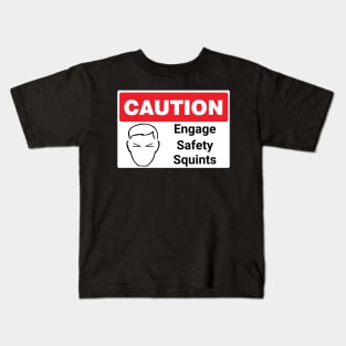 Safety Squints funny warning sign Kids T-Shirt